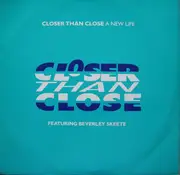 12inch Vinyl Single - Closer Than Close - A New Life
