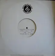 Closer Than Close - Can't Wait For The Day (Club Mix & Dub)