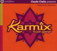 Claude Challe Presents Karmix - Kuon Ganjo