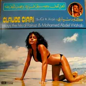 Claude Ciari - Plays The Hits Of Fairuz & Mohamed Abdel Wahab