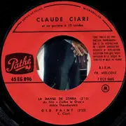 7inch Vinyl Single - Claude Ciari - La Danse De Zorba • Old Paint • La Nuit Sans Toi • Danny's Theme