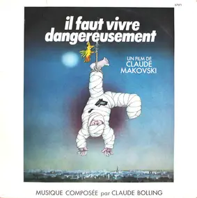 Claude Bolling - Il Faut Vivre Dangereusement (Bande Originale Du Film De Claude Makovski)