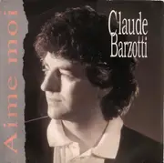 7inch Vinyl Single - Claude Barzotti - Aime Moi