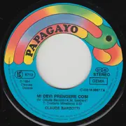 7inch Vinyl Single - Claude Barzotti - Mi Devi Prendere Cosi