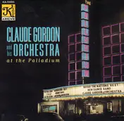 Claude Gordon and his Orchestra - At The Palladium