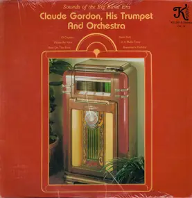 Claude Gordon and his Orchestra - Sounds Of The Big Band Era