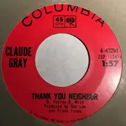 Claude Gray - Thank You Neighbor / Kinderhook Bill