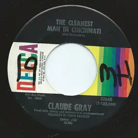 Claude Gray - The Cleanest Man In Cincinnati / Crazy Arms