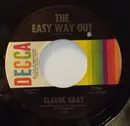 7inch Vinyl Single - Claude Gray - The Easy Way Out / Your Devil Memory