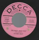 7inch Vinyl Single - Claude Gray - The Easy Way Out - Promo Copy