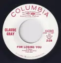 7inch Vinyl Single - Claude Gray - For Losing You