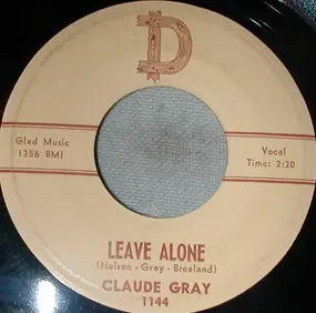 Claude Gray - Leave Alone