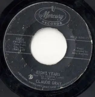 Claude Gray - Eight Years / Lonesome