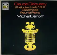 Debussy / Michel Béroff - Preludes, Books 1 & 2 / Estampes / Pour Le Piano