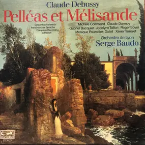 Claude Debussy - Pelléas Et Mélisande