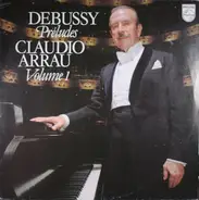 Claude Debussy - Claudio Arrau - Préludes Volume 1