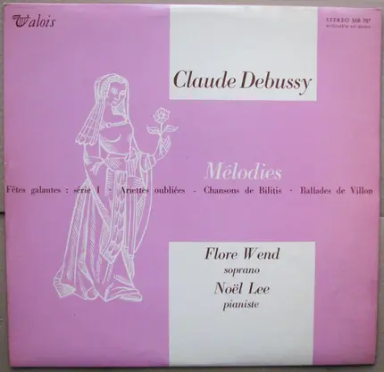 Claude Debussy - Flore Wend , Noël Lee - Mélodies