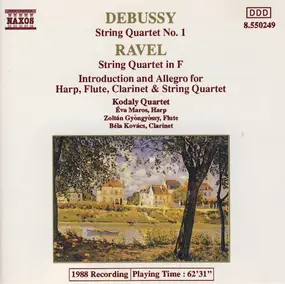 Claude Debussy - String Quartet No. 1 / String Quartet In F / Introduction And Allegro For Harp, Flute, Clarinet & S