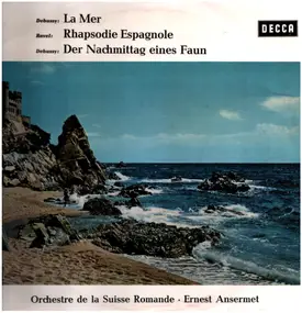 Claude Debussy - La Mer / Rhapsodie Espagnole / Der Nachmittag Eines Faun