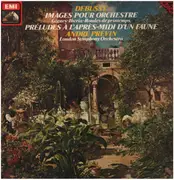 LP - Claude Debussy , André Previn , The London Symphony Orchestra - Images Pour Orchestre / Prélude À L'Après-midi D'Un Faune
