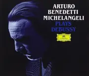 Double CD - Debussy / Arturo Benedetti Michelangeli - Arturo Benedetti Michelangeli Plays Debussy