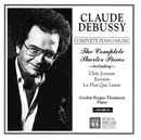 CD - Debussy / Gordon Fergus-Thompson - Complete Piano Music - The Complete Shorter Pieces -including- L'Isle Joyeuse, Reverie, La Plus Que Lente -Volume III