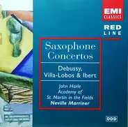 Claude Debussy , Heitor Villa-Lobos & Jacques Ibert / John Harle , The Academy Of St. Martin-in-the - Saxophone Concertos