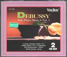 Claude Debussy - Debussy Solo Piano Music Vol.1