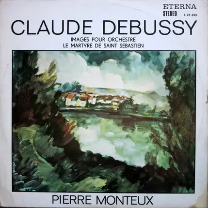 Debussy -  Pierre Monteux - Images Pour Orchestre / Le Martyre De Saint Sebastien