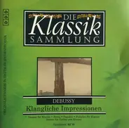 Debussy - Die Klassik Sammlung 52: Klangliche Impressionen