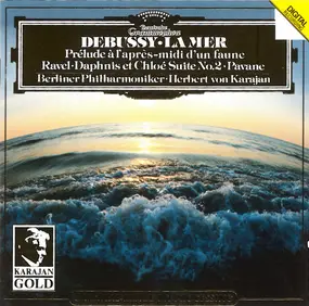 Claude Debussy - La Mer • Prélude À L'Après-Midi D'Un Faune / Daphnis Et Chloé Suite No.2 • Pavane