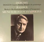 Debussy / Barber - Images / Medea's Meditation And Dance Of Vengeance