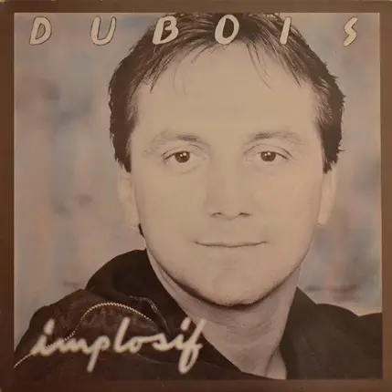 Claude Dubois - Implosif