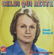 7inch Vinyl Single - Claude François - Celui Qui Reste - Mono
