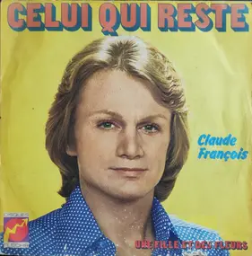 Claude François - Celui Qui Reste