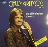 Claude Francois - Claude François Vol. 2 - Le Téléphone Pleure