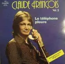Claude François - Claude François Vol. 2 - Le Téléphone Pleure