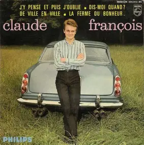 Claude François - J' Y Pense Et Puis J' Oublie