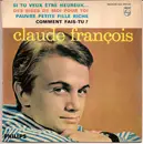 7inch Vinyl Single - Claude François - Si Tu Veux Être Heureux...