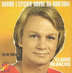 Claude François - Quand L'épicier Ouvre Sa Boutique