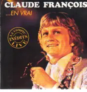 Claude François - ...En Vrai (La Compil Inedits Live)
