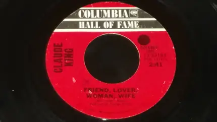 Claude King - All For The Love Of A Girl / Friend, Lover, Woman, Wife