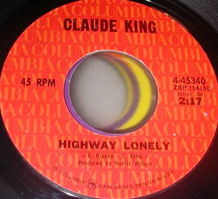 Claude King - Chip 'N' Dale's Place / Highway Lonely