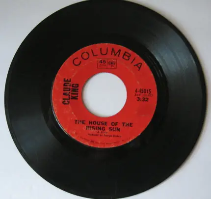 Claude King - Friend, Lover, Woman, Wife / The House Of The Rising Sun