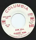 7inch Vinyl Single - Claude King - Sam Hill