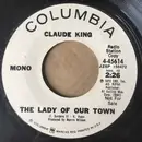7inch Vinyl Single - Claude King - The Lady Of Our Town