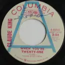 7inch Vinyl Single - Claude King - When You're Twenty-One - Radio Station Copy