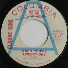 Claude King - When You're Twenty-One