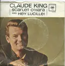 7inch Vinyl Single - Claude King - Scarlet O'Hara