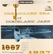 Claude Hopkins , Pee Wee Erwin , Buster Bailey , Vic Dickenson , George Wettling , Milt Hinton - The Golden Era Of Dixieland Jazz: 1887-1937